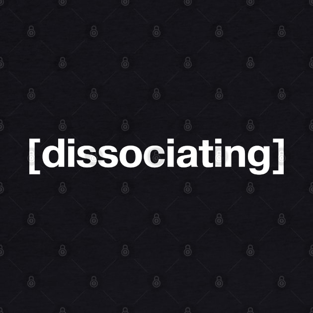 [dissociating] by TheBestWords